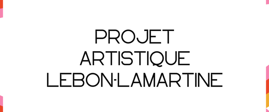 Projet artistique Lebon-Lamartine